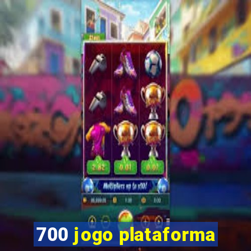 700 jogo plataforma